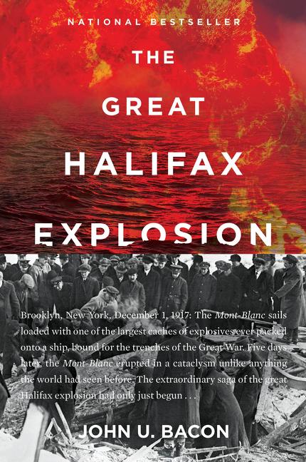 Great Halifax Explosion: A World War I Story of Treachery, Tragedy, and Extraordinary Heroism - Ingram