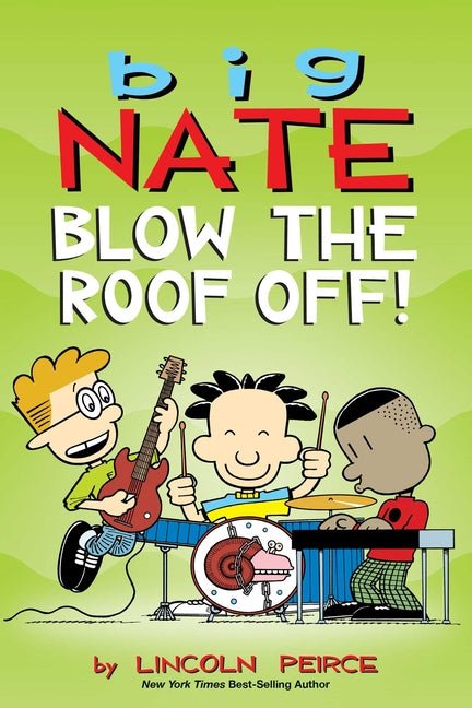 Big Nate: Blow the Roof Off!: Volume 22 - Ingram