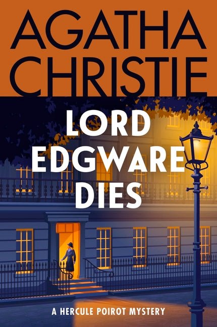 Lord Edgware Dies: A Hercule Poirot Mystery: The Official Authorized Edition - Ingram