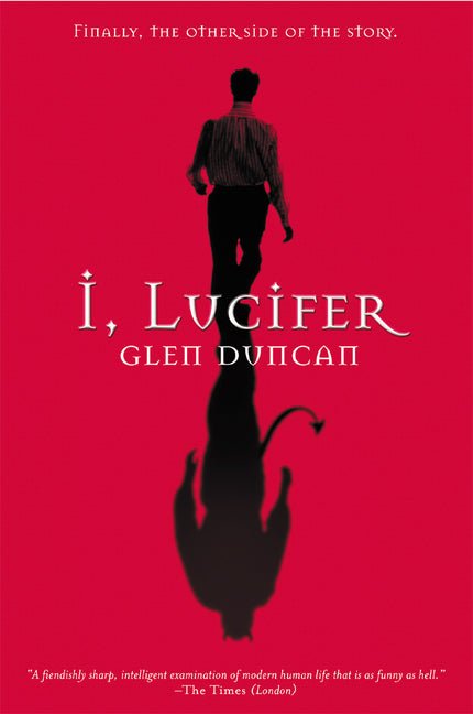 I, Lucifer: Finally, the Other Side of the Story - Ingram