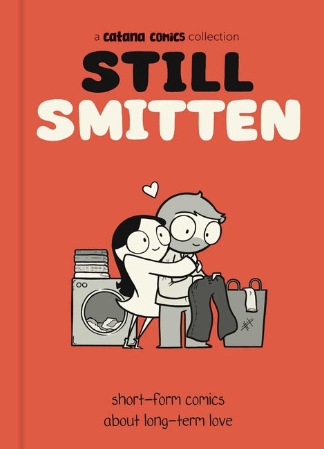 Still Smitten: Short-Form Comics about Long-Term Love - Ingram