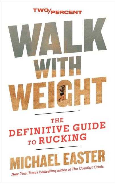 Walk with Weight: The Definitive Guide to Rucking - Ingram