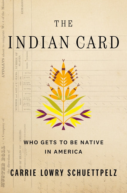 Indian Card: Who Gets to Be Native in America - Ingram