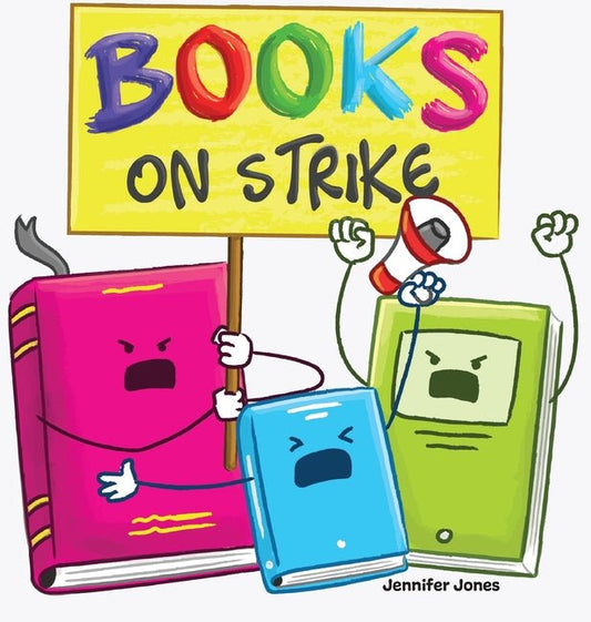 Books on Strike: A Funny, Rhyming, Read Aloud Kid's Book About Respect and Responsibility - Ingram