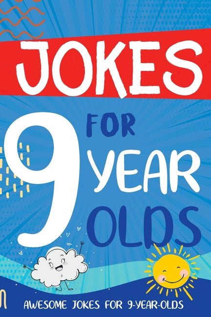 Jokes for 9 Year Olds: Awesome Jokes for 9 Year Olds - Birthday or Christmas Gifts for 9 Year Olds - Ingram