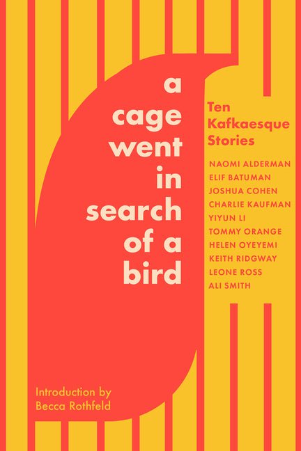 Cage Went in Search of a Bird: Ten Kafkaesque Stories - Ingram