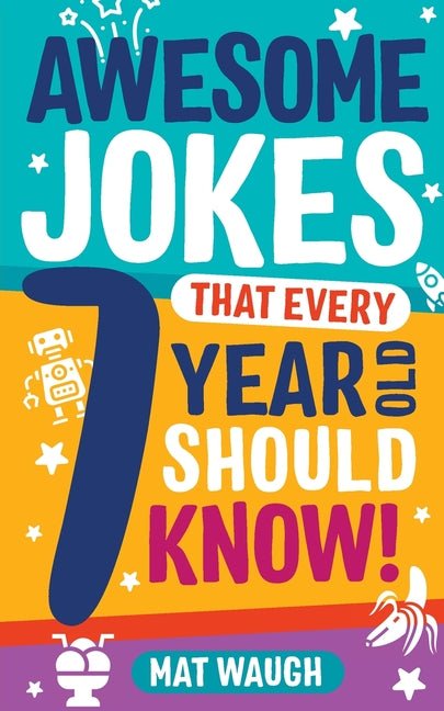 Awesome Jokes That Every 7 Year Old Should Know! - Ingram