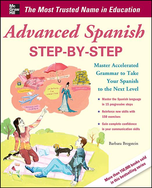 Advanced Spanish Step-By-Step: Master Accelerated Grammar to Take Your Spanish to the Next Level - Ingram