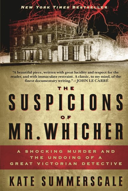 Suspicions of Mr. Whicher: A Shocking Murder and the Undoing of a Great Victorian Detective - Ingram