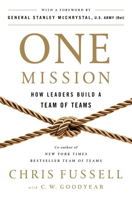 One Mission: How Leaders Build a Team of Teams - Ingram