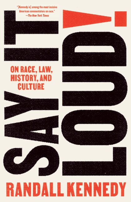 Say It Loud!: On Race, Law, History, and Culture - Ingram