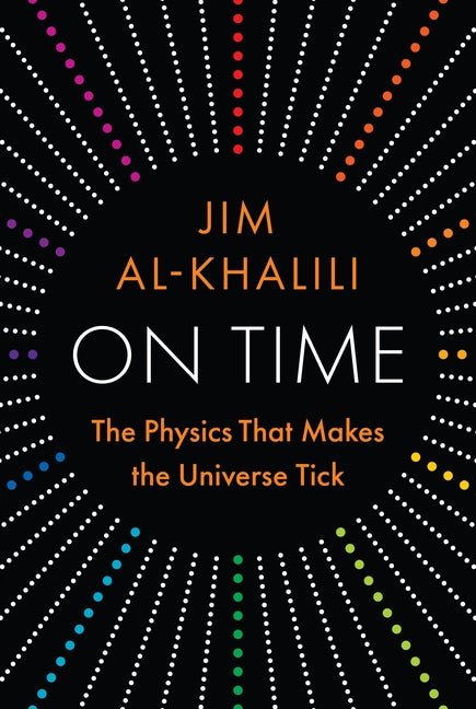 On Time: The Physics That Makes the Universe Tick - Ingram