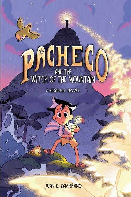 Pacheco and the Witch of the Mountain: A Graphic Novel - Ingram