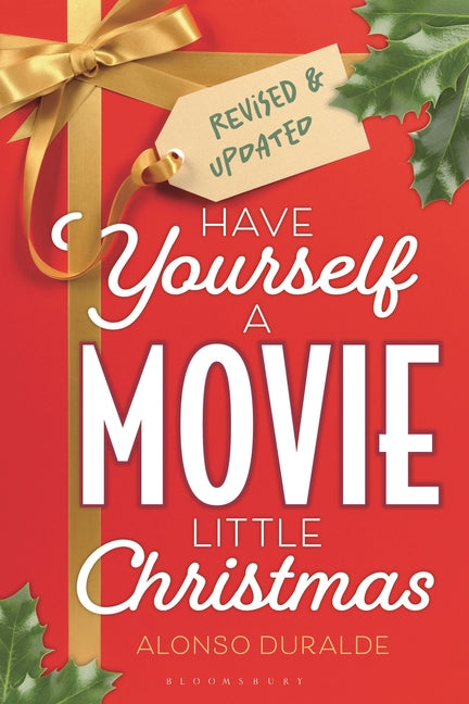 Have Yourself a Movie Little Christmas: Revised & Updated Edition (Revised) - Ingram