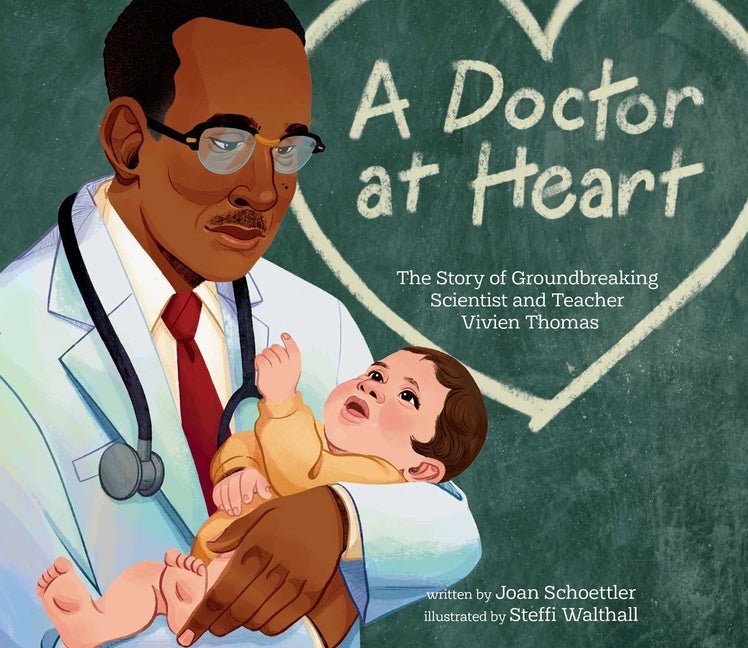 A Doctor at Heart: The Story of Groundbreaking Scientist and Teacher Vivien Thomas - Ingram
