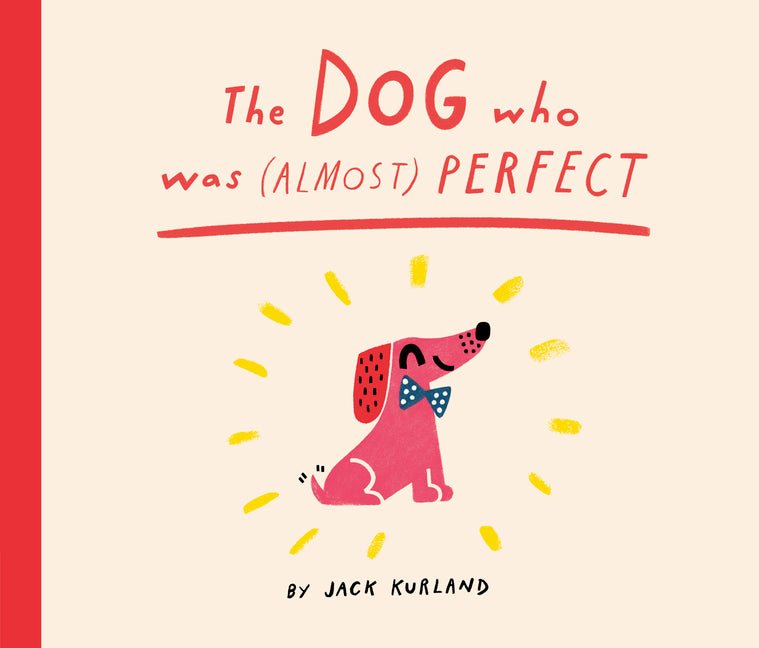 The Dog Who Was (Almost) Perfect - Ingram