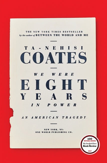We Were Eight Years in Power: An American Tragedy - Ingram