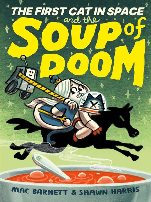 First Cat in Space and the Soup of Doom: A Graphic Novel - Ingram