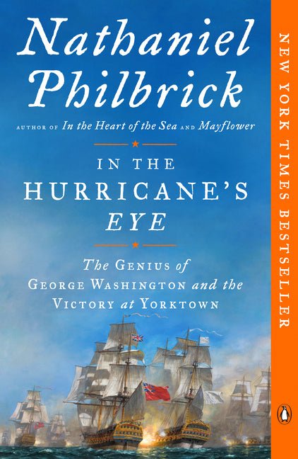 In the Hurricane's Eye: The Genius of George Washington and the Victory at Yorktown - Ingram