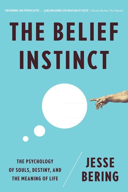 Belief Instinct: The Psychology of Souls, Destiny, and the Meaning of Life - Ingram