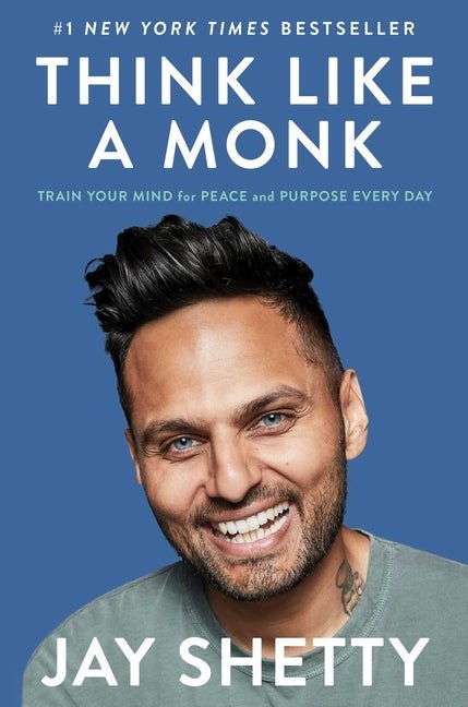 Think Like a Monk: Train Your Mind for Peace and Purpose Every Day - Ingram