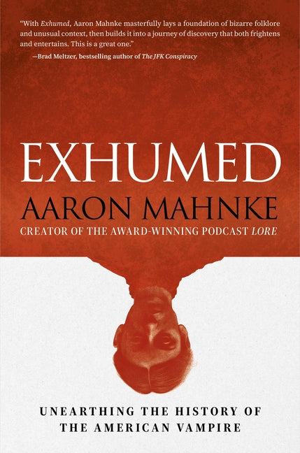 Exhumed: Unearthing the History of the American Vampire