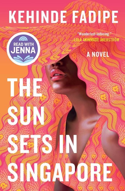 Sun Sets in Singapore: A Today Show Read with Jenna Book Club Pick - Ingram