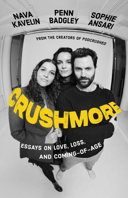 Crushmore: Essays on Love, Loss, and Coming-Of-Age - Ingram