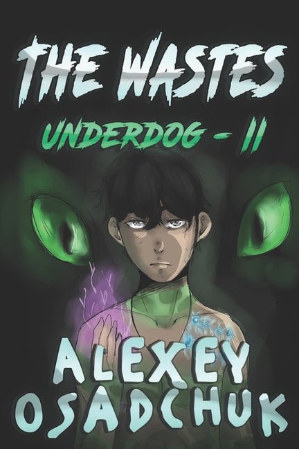 Wastes (Underdog Book #2): LitRPG Series - Ingram