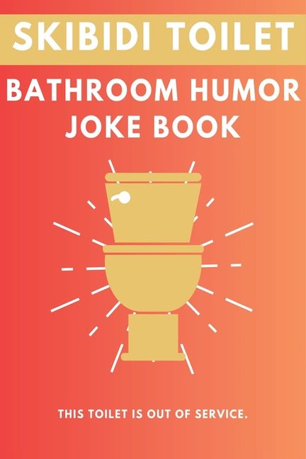 Skibidi Toilet: Bathroom Humor Joke Book - Ingram