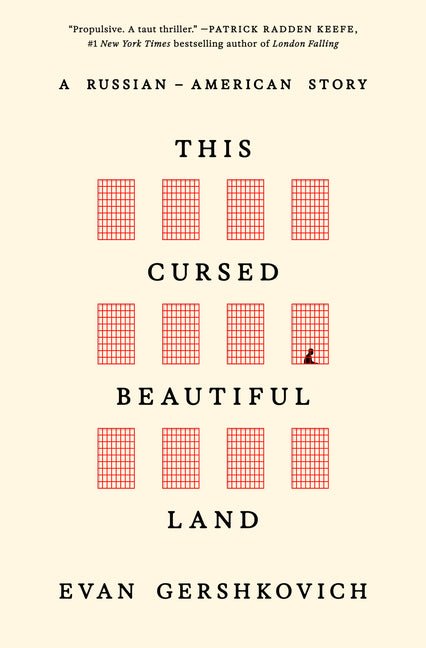 This Cursed Beautiful Land: A Russian-American Story