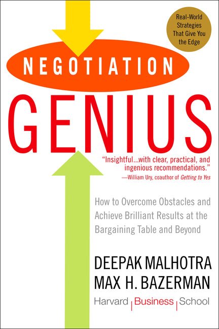 Negotiation Genius: How to Overcome Obstacles and Achieve Brilliant Results at the Bargaining Table and Beyond - Ingram