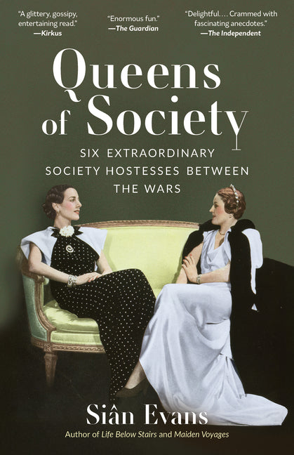 Queens of Society: Six Extraordinary Society Hostesses Between the Wars - Ingram