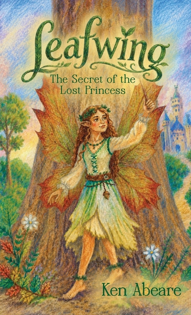 Leafwing: The Secret of the Lost Princess