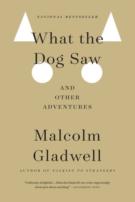 What the Dog Saw: And Other Adventures - Ingram