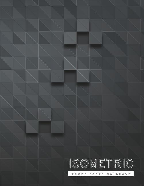 Isometric Graph Paper Notebook: 3D Graph Paper 1/4 Inch Equilateral Triangle Engineer Notebook Drafting Paper Isometric pad - Ingram