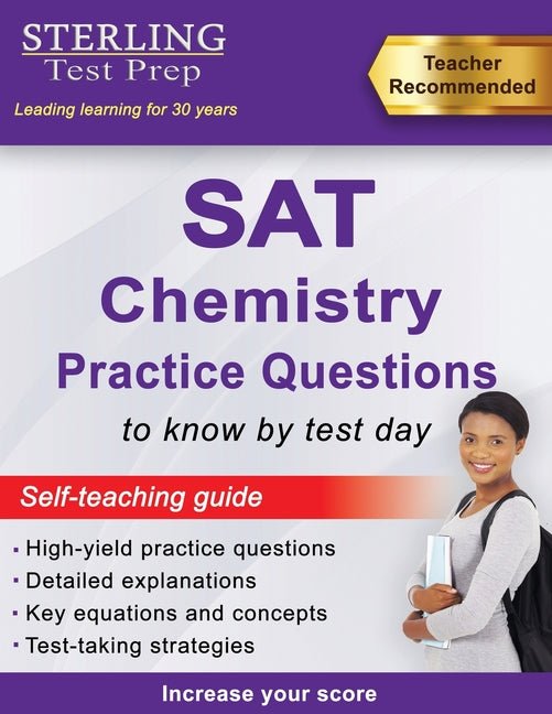 Sterling Test Prep SAT Chemistry Practice Questions: High Yield SAT Chemistry Practice Questions with Detailed Explanations - Ingram