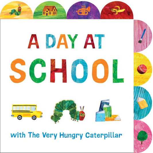 Day at School with the Very Hungry Caterpillar: A Tabbed Board Book - Ingram