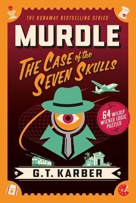 Murdle: The Case of the Seven Skulls: 64 Wildly Wicked Logic Puzzles - Ingram