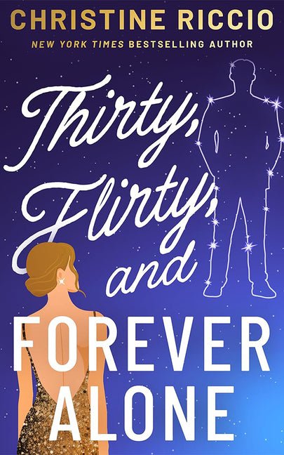Thirty, Flirty, and Forever Alone - Ingram