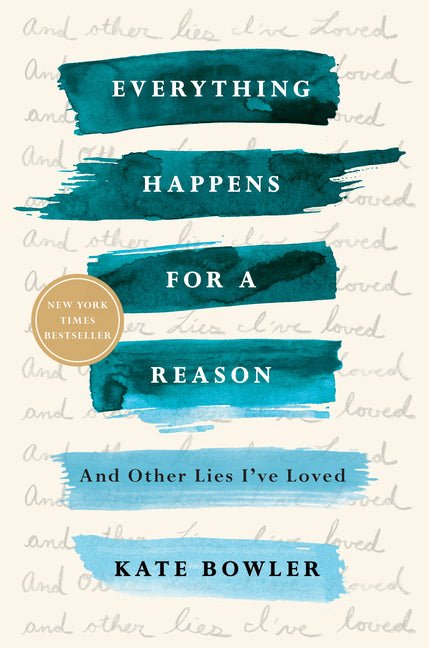 Everything Happens for a Reason: And Other Lies I've Loved - Ingram