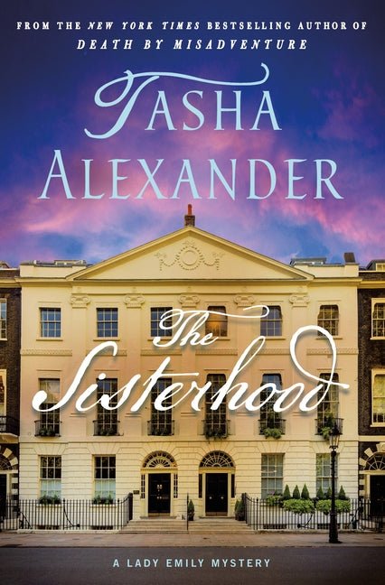 The Sisterhood: A Lady Emily Mystery - Ingram