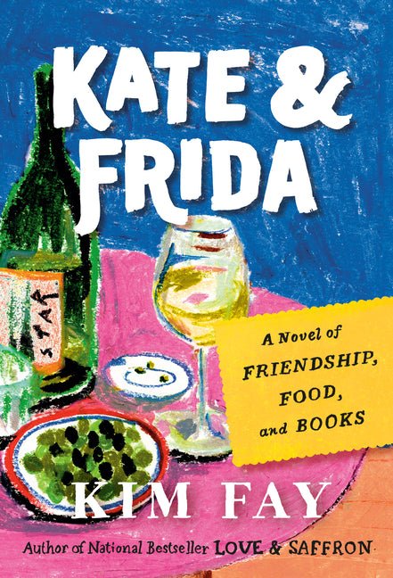 Kate & Frida: A Novel of Friendship, Food, and Books - Ingram
