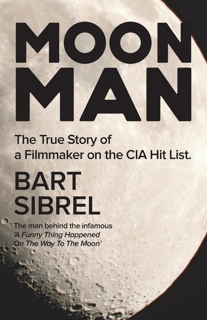 Moon Man: The True Story of a Filmmaker on the CIA Hit List - Ingram