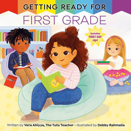 Getting Ready for First Grade: A First Day of School Book - Ingram
