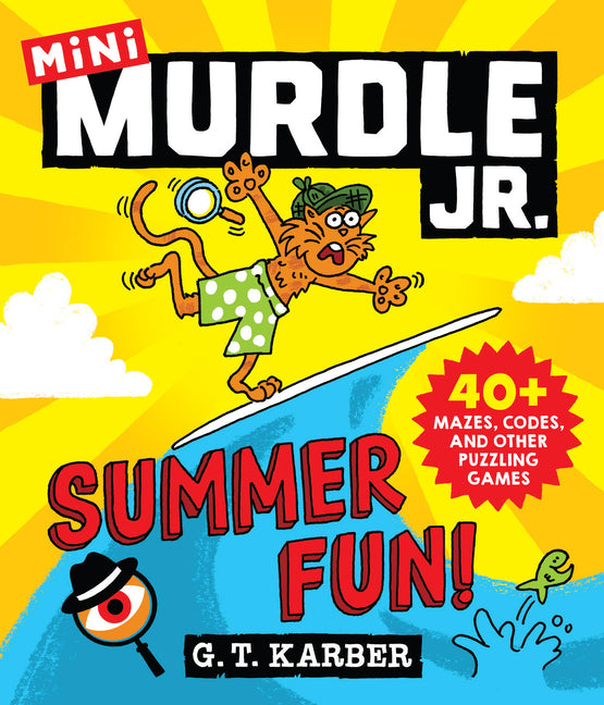 Murdle Jr.: Summer Fun!: 40+ Mazes, Codes, and Other Puzzling Games - Ingram