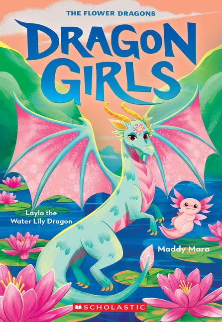 Layla the Water Lily Dragon (Dragon Girls #21): Volume 21