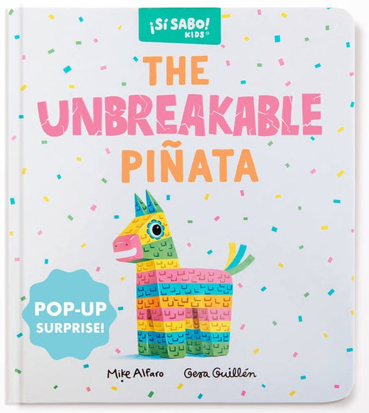 The Unbreakable Piñata: A Funny Interactive Book for Kids (with a Pop-Up Surprise!) - Ingram