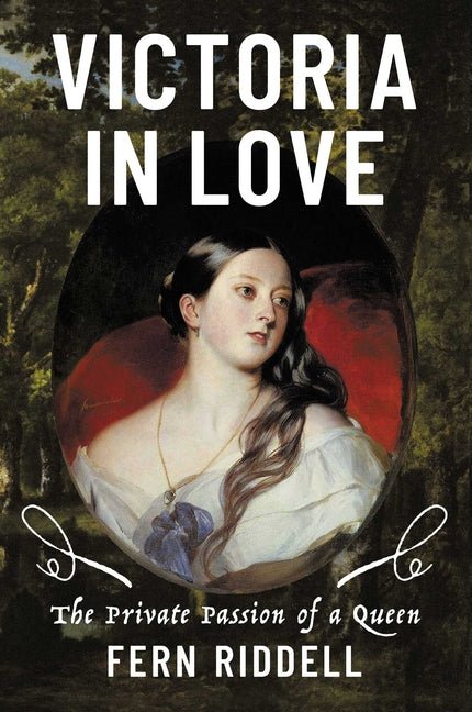 Victoria in Love: The Private Passion of a Queen - Ingram