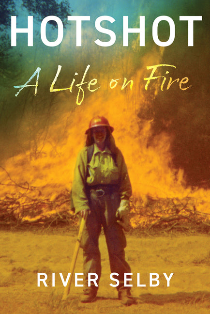 Hotshot: A Life on Fire - Ingram